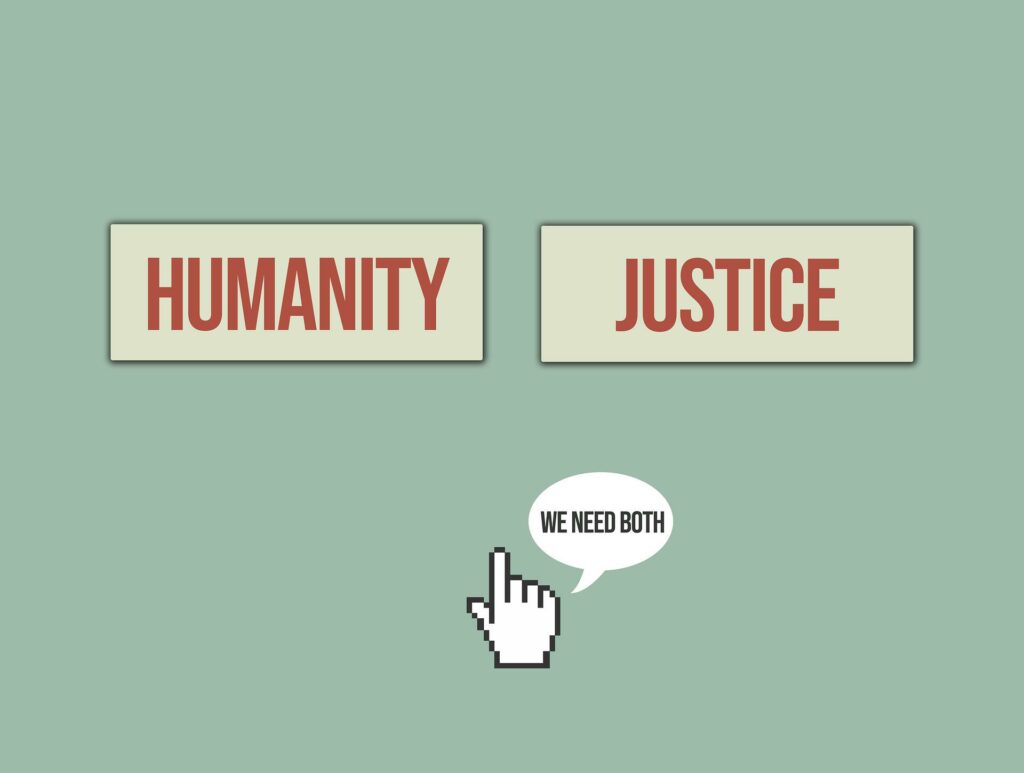 a decision between humanity and ustice